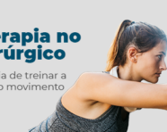 Fisioterapia no pós-cirúrgico: A importância de treinar a amplitude do movimento